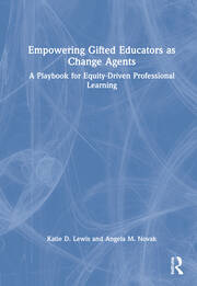 Empowering Gifted Educators as Change Agents: A Playbook for Equity-Driven Professional Learning book cover
