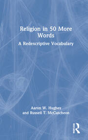 Religion in 50 More Words: A Redescriptive Vocabulary book cover