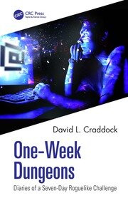 One-Week Dungeons: Diaries of a Seven-Day Roguelike Challenge book cover