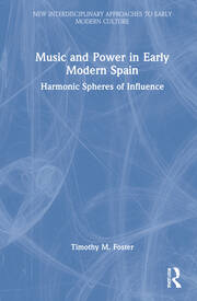 Music and Power in Early Modern Spain: Harmonic Spheres of Influence book cover