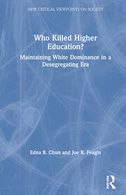Who Killed Higher Education?: Maintaining White Dominance in a Desegregating Era book cover