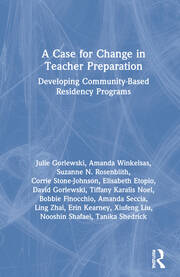A Case for Change in Teacher Preparation: Developing Community-Based Residency Programs book cover
