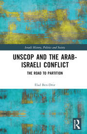 UNSCOP and the Arab-Israeli Conflict: The Road to Partition book cover