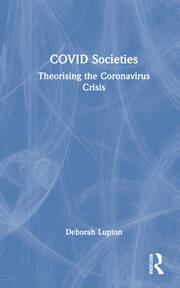 COVID Societies: Theorising the Coronavirus Crisis book cover