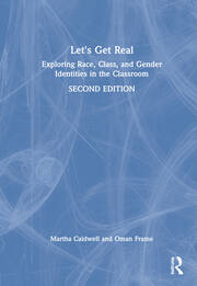 Let's Get Real: Exploring Race, Class, and Gender Identities in the Classroom book cover