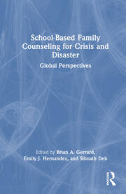 School-Based Family Counseling for Crisis and Disaster: Global Perspectives book cover