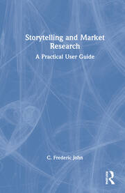 Storytelling and Market Research: A Practical User Guide book cover