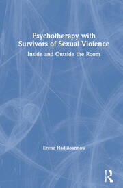Psychotherapy with Survivors of Sexual Violence: Inside and Outside the Room book cover