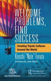 Welcome Problems, Find Success: Creating Toyota Cultures Around the World book cover