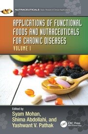 Applications of Functional Foods and Nutraceuticals for Chronic Diseases: Volume I book cover