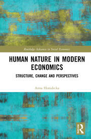Human Nature in Modern Economics: Structure, Change and Perspectives book cover