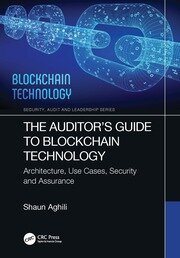 The Auditor’s Guide to Blockchain Technology: Architecture, Use Cases, Security and Assurance book cover