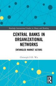 Central Banks in Organizational Networks: Entangled Market Actors book cover