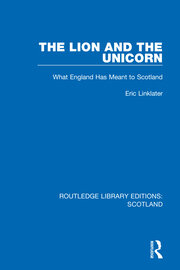 The Lion and the Unicorn: What England Has Meant to Scotland book cover