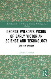 George Wilson's Vision of Early Victorian Science and Technology: Unity in Variety book cover