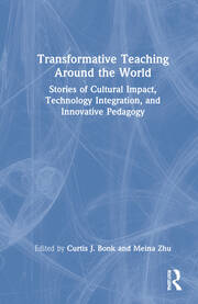 Transformative Teaching Around the World: Stories of Cultural Impact, Technology Integration, and Innovative Pedagogy book cover