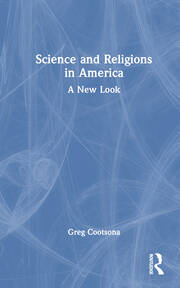 Science and Religions in America: A New Look book cover