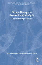 Group Therapy in Transactional Analysis: Theory through Practice book cover