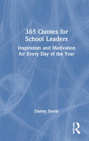 365 Quotes for School Leaders: Inspiration and Motivation for Every Day of the Year book cover