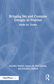 Bringing Set and Costume Designs to Fruition: Made by Teams book cover