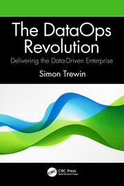The DataOps Revolution: Delivering the Data-Driven Enterprise book cover