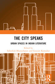 The City Speaks: Urban Spaces in Indian Literature book cover