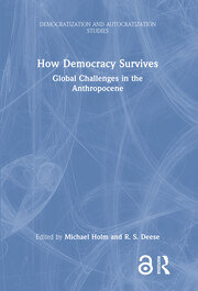 How Democracy Survives: Global Challenges in the Anthropocene book cover