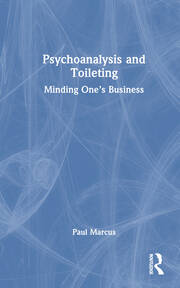 Psychoanalysis and Toileting: Minding One’s Business book cover
