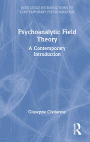 Psychoanalytic Field Theory: A Contemporary Introduction book cover