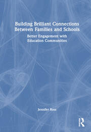 Building Brilliant Connections Between Families and Schools: Better Engagement with Education Communities book cover