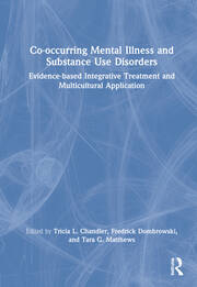 Co-occurring Mental Illness and Substance Use Disorders: Evidence-based Integrative Treatment and Multicultural Application book cover