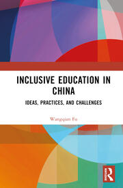 Inclusive Education in China: Ideas, Practices, and Challenges book cover