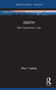 Death: New Trajectories in Law book cover