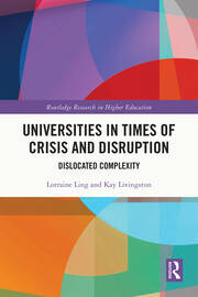 Universities in Times of Crisis and Disruption: Dislocated Complexity book cover