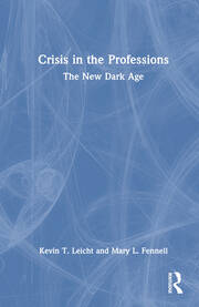 Crisis in the Professions: The New Dark Age book cover