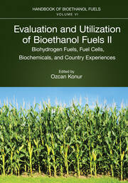 Evaluation and Utilization of Bioethanol Fuels. II.: Biohydrogen Fuels, Fuel Cells, Biochemicals, and Country Experiences book cover