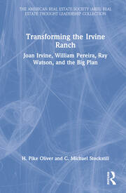Transforming the Irvine Ranch: Joan Irvine, William Pereira, Ray Watson, and the Big Plan book cover