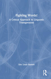 Fighting Words!: A Critical Approach to Linguistic Transgression book cover