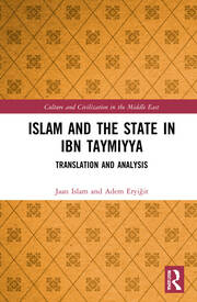 Islam and the State in Ibn Taymiyya: Translation and Analysis book cover