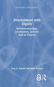 Development with Dignity: Self-determination, Localization, and the End to Poverty book cover