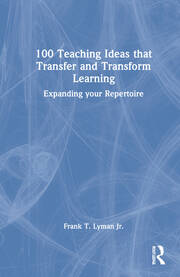 100 Teaching Ideas that Transfer and Transform Learning: Expanding your Repertoire book cover