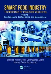 Smart Food Industry: The Blockchain for Sustainable Engineering: Fundamentals, Technologies, and Management, Volume 1 book cover