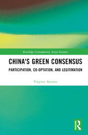 China's Green Consensus: Participation, Co-optation, and Legitimation book cover