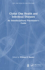 Global One Health and Infectious Diseases: An Interdisciplinary Practitioner’s Guide book cover