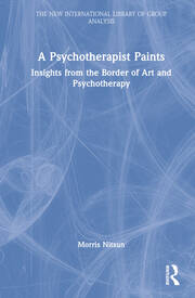 A Psychotherapist Paints: Insights from the Border of Art and Psychotherapy book cover