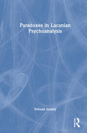 Paradoxes in Lacanian Psychoanalysis book cover