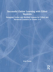 Successful Online Learning with Gifted Students: Designing Online and Blended Lessons for Gifted and Advanced Learners in Grades 5–8 book cover