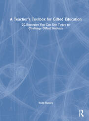 A Teacher's Toolbox for Gifted Education: 20 Strategies You Can Use Today to Challenge Gifted Students book cover