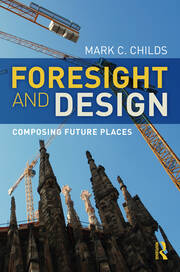 Foresight and Design: Composing Future Places book cover