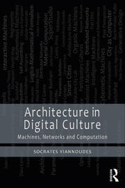 Architecture in Digital Culture: Machines, Networks and Computation book cover